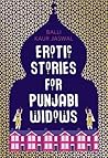 Erotic Stories for Punjabi Widows by Balli Kaur Jaswal