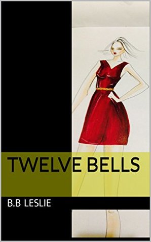 Twelve Bells (Kindle Edition)