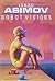 Robot Visions: Short Story
