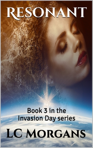 Resonant (Invasion Day, #3)