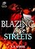 Blazing These Streets (Blaz...