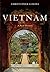 Vietnam by Christopher E. Goscha