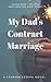 My Dad's Contract Marriage