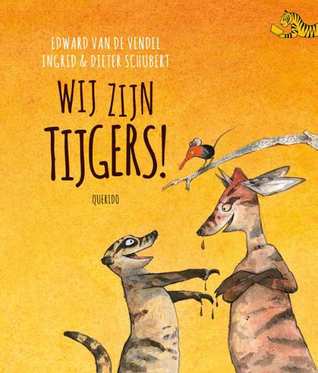 Wij zijn tijgers! (Hardcover)