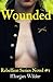 Wounded: Historical Romance of the American Civil War (Rebellion)