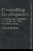 Controlling Development: Certainty, Discretion And Accountability (Natural and Built Environment Series, 9)