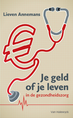 Je geld of je leven in de gezondheidszorg