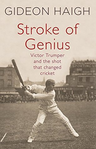 Stroke of Genius: Victor Trumper and the Shot That Changed Cricket (Kindle Edition)