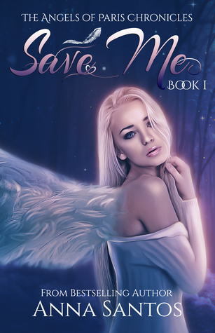 Save Me (The Angels of Paris Chronicles #0.5)