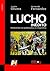 Lucho inédito: historietas no publicadas en Argentina (Los libros de Rebrote: Serie Roja, #3)