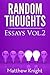 Random Thoughts: Essays Vol. 2