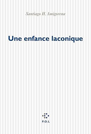 Une enfance laconique (Kindle Edition)