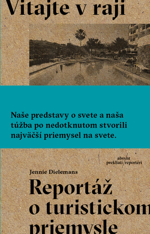 Vitajte v raji: Reportáž o turistickom priemysle
