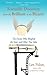 Scientific Discovery from the Brilliant to the Bizarre The Doctor Who Weighed the Soul, and Other True Tales by Len Fisher