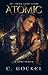 Atomic (I Bring the Fire, #...