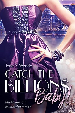 Catch the Billions, Baby! (Kindle Edition)
