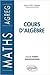 Cours d'Algèbre by Daniel Perrin