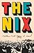 The Nix by Nathan Hill The Nix by Nathan Hill