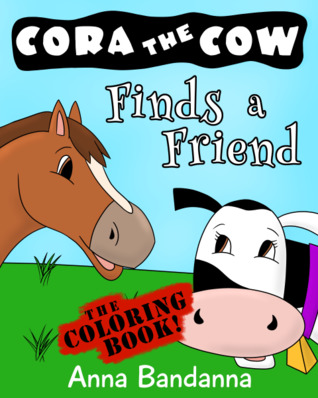 Cora the Cow Finds a Friend: The Coloring Book