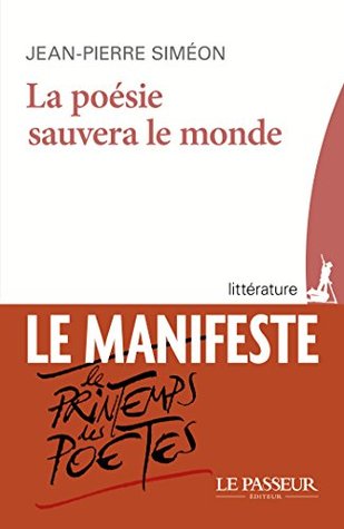 La poésie sauvera le monde (Kindle Edition)