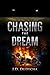 Chasing the Dream