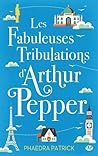 Les Fabuleuses Tribulations d'Arthur Pepper by Phaedra Patrick