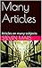 Many Articles: Articles on ...