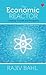 The Economic Reactor