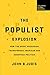 The Populist Explosion: How...