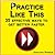 Practice Like This: 35 Effective Ways to Get Better Faster