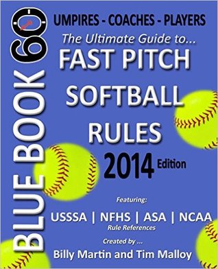 Blue Book 60 2014: The Ultimate Guide to Fast Pitch Softball Rules