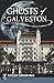 Ghosts of Galveston (Haunted America)