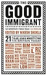 The Good Immigrant by Nikesh Shukla