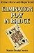 Elimination play in bridge (Master bridge series)