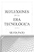 Reflexiones En La Era Tecnológica