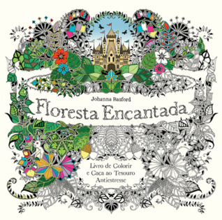 Floresta Encantada - Livro de Colorir e Caça ao Tesouro Antiestresse