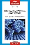 Relațiile internaționale contemporane: teme centrale în politica mondială Relațiile internaționale contemporane: teme centrale în politica mondială