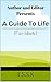 A Guide To Life by Tyler Kerr