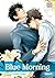 Blue Morning, Vol. 6 by Shoko Hidaka