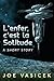 L'enfer, c'est la Solitude: A Short Story