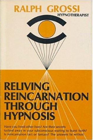 Reliving Reincarnation Through Hypnosis (Hardcover)