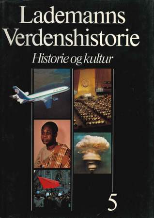 Lademanns Verdenshistorie : Historie og kultur : Bind 5: Det 20. århundrede