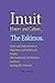 Inuit History and Culture, The Eskimos: Early and Modern history, Migration and Settlement, People, Old traditional and Modern tradition, hunting life, Tourism