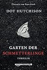 Garten der Schmetterlinge by Dot Hutchison