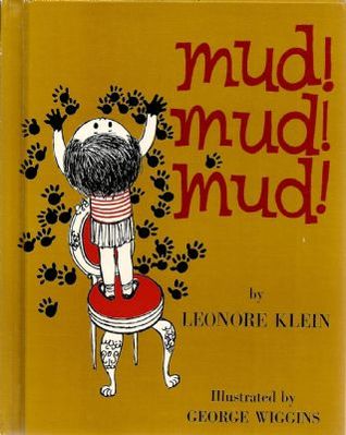 Mud! Mud! Mud!