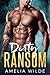 Dirty Ransom by Amelia Wilde