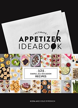 Ultimate Appetizer Ideabook: 225 Simple, All-Occasion Recipes (Kindle Edition)