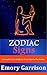 Zodiac Signs: The Only Astr...