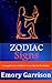 Zodiac Signs: The Only Astrology Book You Need