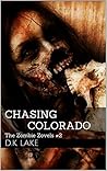 Chasing Colorado: (The Zombie Zovels, #2)